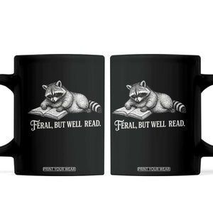 Feral But Well Read Coffee Mug Funny Raccoon Reading Book Lover TS14 Black Print Your Wear