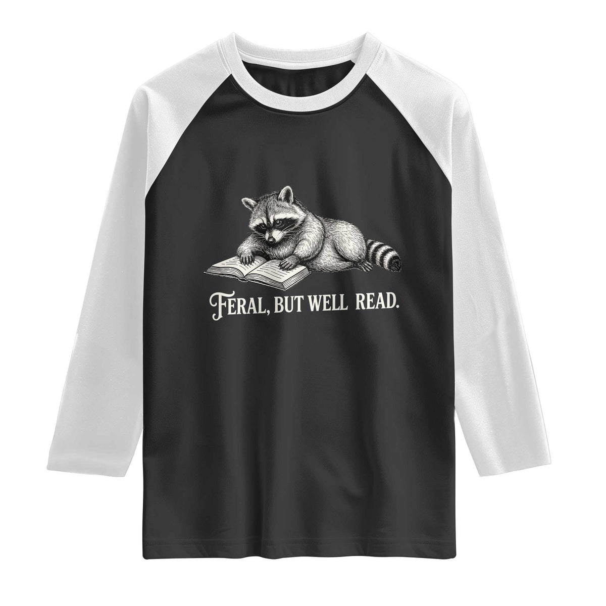 Feral But Well Read Raglan Shirt Funny Raccoon Reading Book Lover TS14 Black White Print Your Wear