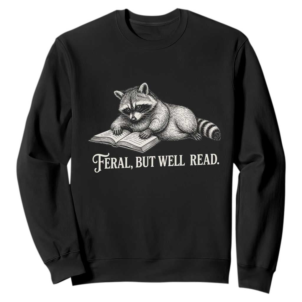 Feral But Well Read Sweatshirt Funny Raccoon Reading Book Lover TS14 Black Print Your Wear