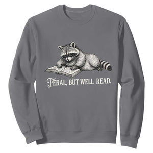 Feral But Well Read Sweatshirt Funny Raccoon Reading Book Lover TS14 Charcoal Print Your Wear