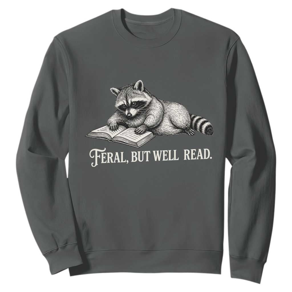 Feral But Well Read Sweatshirt Funny Raccoon Reading Book Lover TS14 Dark Heather Print Your Wear