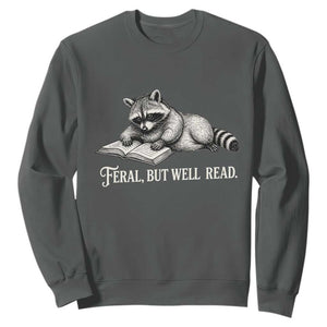 Feral But Well Read Sweatshirt Funny Raccoon Reading Book Lover TS14 Dark Heather Print Your Wear