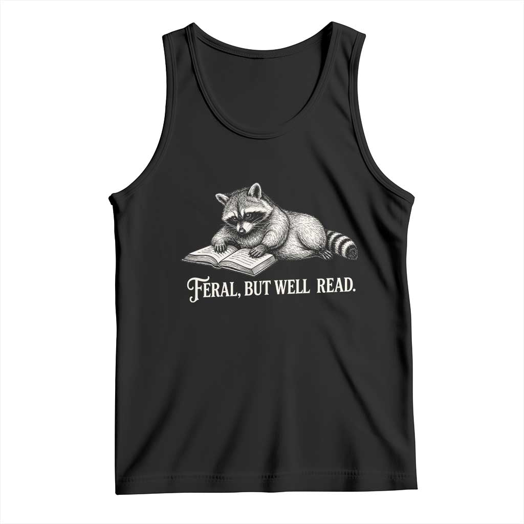 Feral But Well Read Tank Top Funny Raccoon Reading Book Lover TS14 Black Print Your Wear