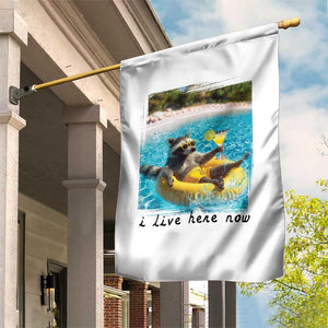 I Live Here Now Raccoon Garden Flag Funny Summer Vacation Meme TS14 Print Your Wear