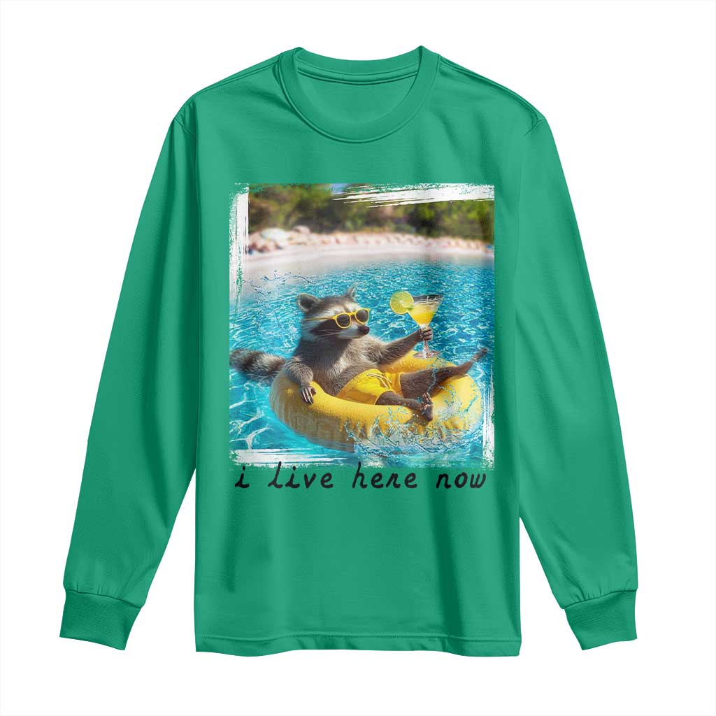 I Live Here Now Raccoon Long Sleeve Shirt Funny Summer Vacation Meme TS14 Irish Green Print Your Wear