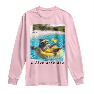 I Live Here Now Raccoon Long Sleeve Shirt Funny Summer Vacation Meme TS14 Light Pink Print Your Wear