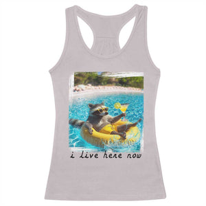 I Live Here Now Raccoon Racerback Tank Top Funny Summer Vacation Meme TS14 Ice Gray Print Your Wear