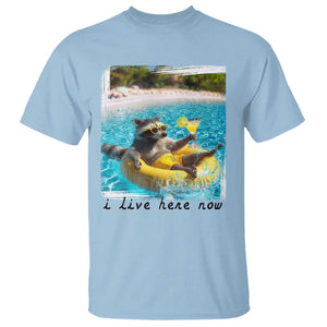 I Live Here Now Raccoon T Shirt Funny Summer Vacation Meme TS14 Light Blue Print Your Wear