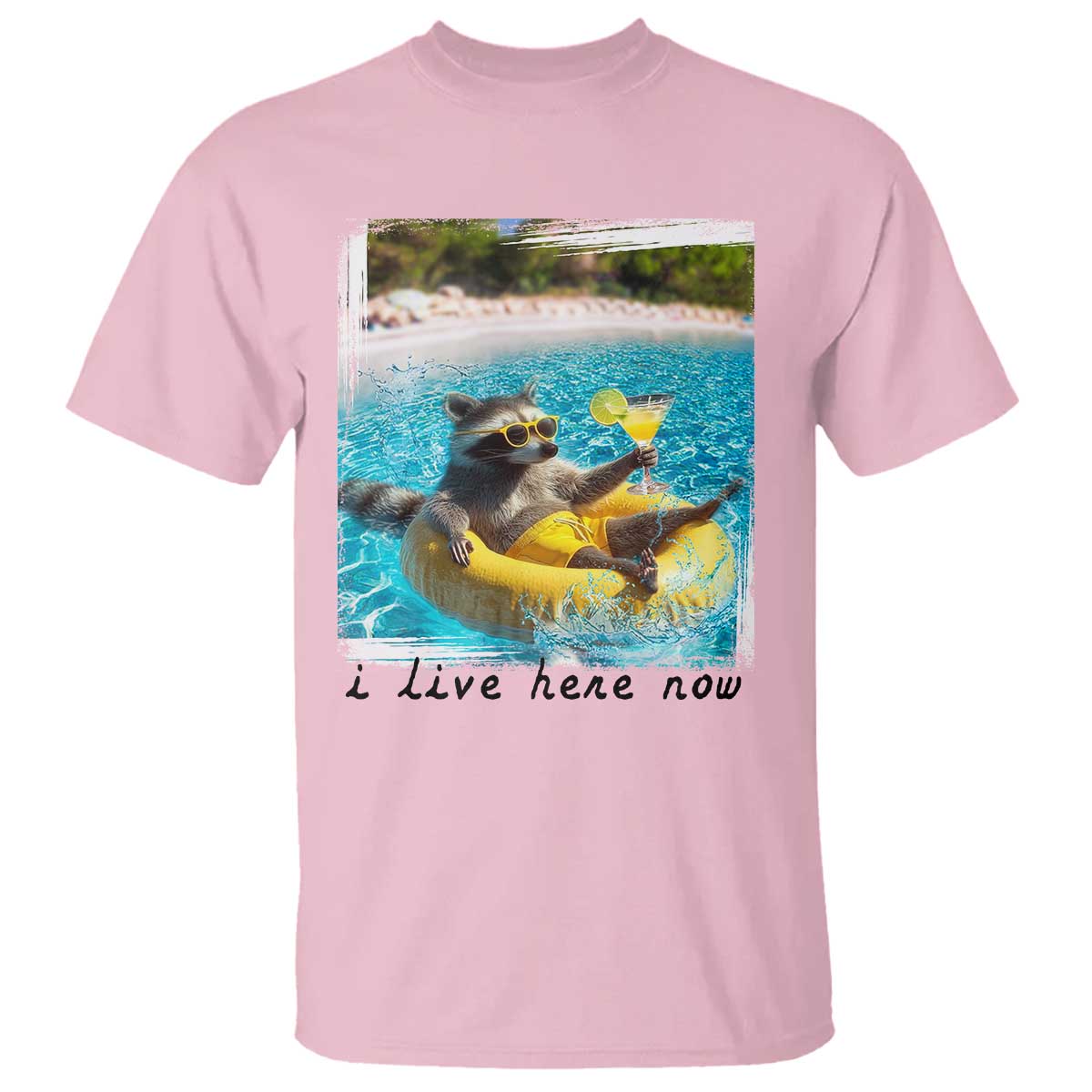 I Live Here Now Raccoon T Shirt Funny Summer Vacation Meme TS14 Light Pink Print Your Wear