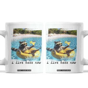 I Live Here Now Raccoon Coffee Mug Funny Summer Vacation Meme TS14 White Print Your Wear