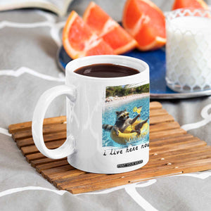 I Live Here Now Raccoon Coffee Mug Funny Summer Vacation Meme TS14 Print Your Wear