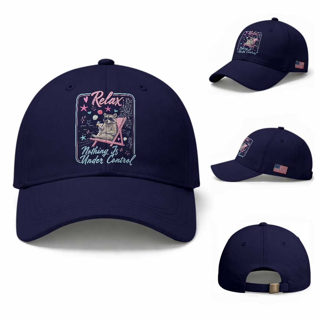 Relax Nothing Is Under Control Baseball Cap Chill Raccoon Beach Vacation Gift TS14 Baseball Cap Universal Fit Dark Blue Print Your Wear