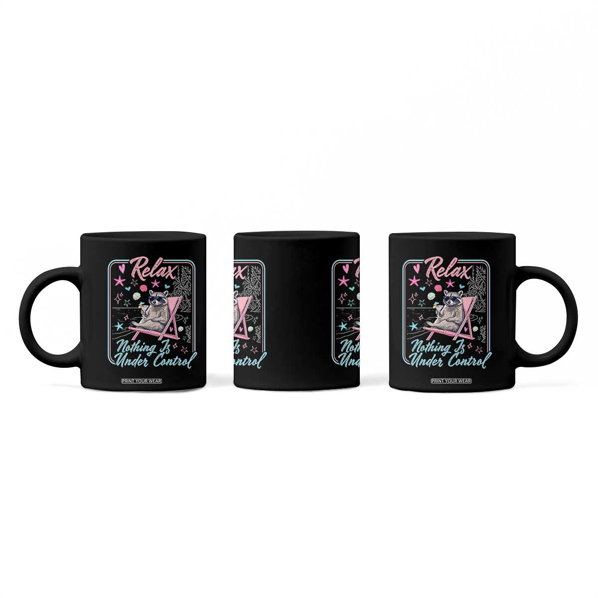 Relax Nothing Is Under Control Coffee Mug Chill Raccoon Beach Vacation Gift TS14 Print Your Wear