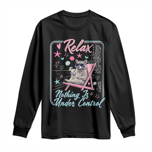 Relax Nothing Is Under Control Long Sleeve Shirt Chill Raccoon Beach Vacation Gift TS14 Black Print Your Wear