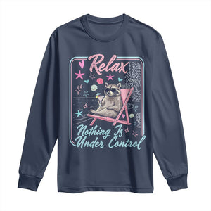 Relax Nothing Is Under Control Long Sleeve Shirt Chill Raccoon Beach Vacation Gift TS14 Navy Print Your Wear