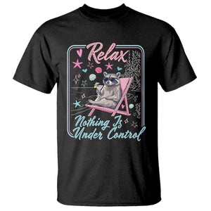 Relax Nothing Is Under Control T Shirt Chill Raccoon Beach Vacation Gift TS14 Black Print Your Wear