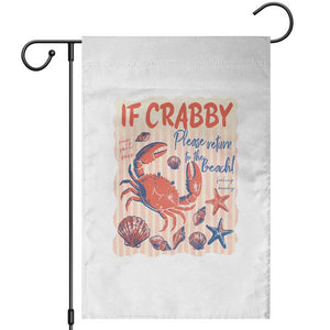If Crabby Please Return To The Beach Garden Flag Funny Crab Summer Vibes TS14 White Print Your Wear