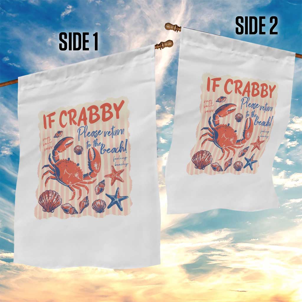 If Crabby Please Return To The Beach Garden Flag Funny Crab Summer Vibes TS14 Print Your Wear