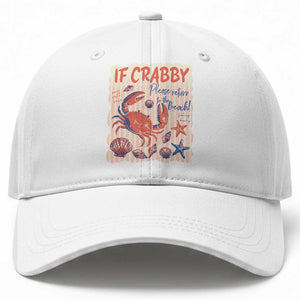 If Crabby Please Return To The Beach Baseball Cap Funny Crab Summer Vibes TS14 Print Your Wear