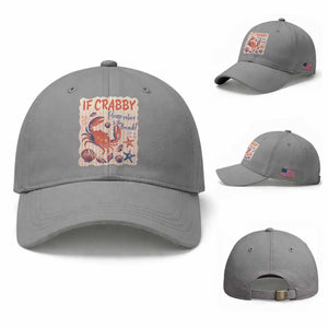 If Crabby Please Return To The Beach Baseball Cap Funny Crab Summer Vibes TS14 Baseball Cap Universal Fit Sport Gray Print Your Wear