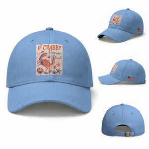 If Crabby Please Return To The Beach Baseball Cap Funny Crab Summer Vibes TS14 Baseball Cap Universal Fit Light Blue Print Your Wear