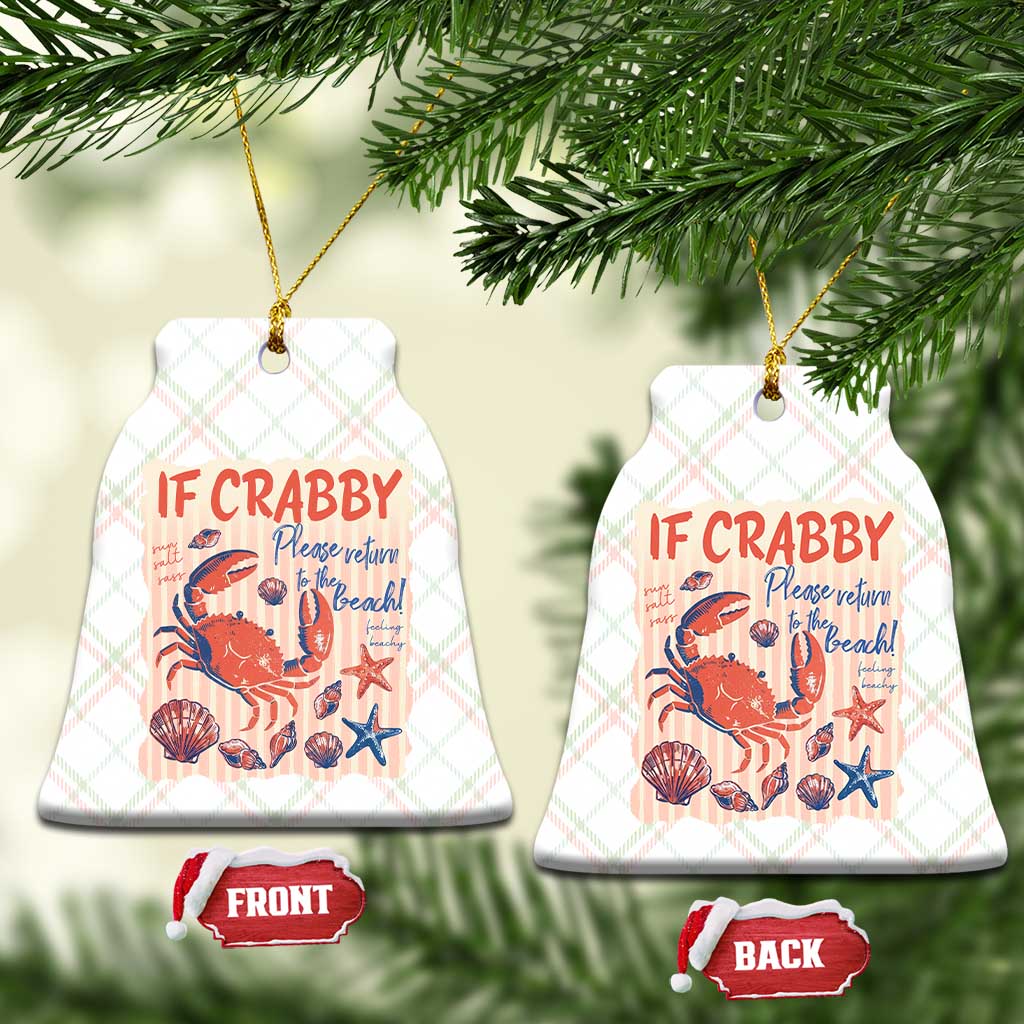 If Crabby Please Return To The Beach Ceramic Ornament Funny Crab Summer Vibes TS14 Print Your Wear