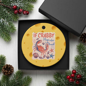 If Crabby Please Return To The Beach Ceramic Ornament Funny Crab Summer Vibes TS14 1pc Yellow Cheese Print Your Wear