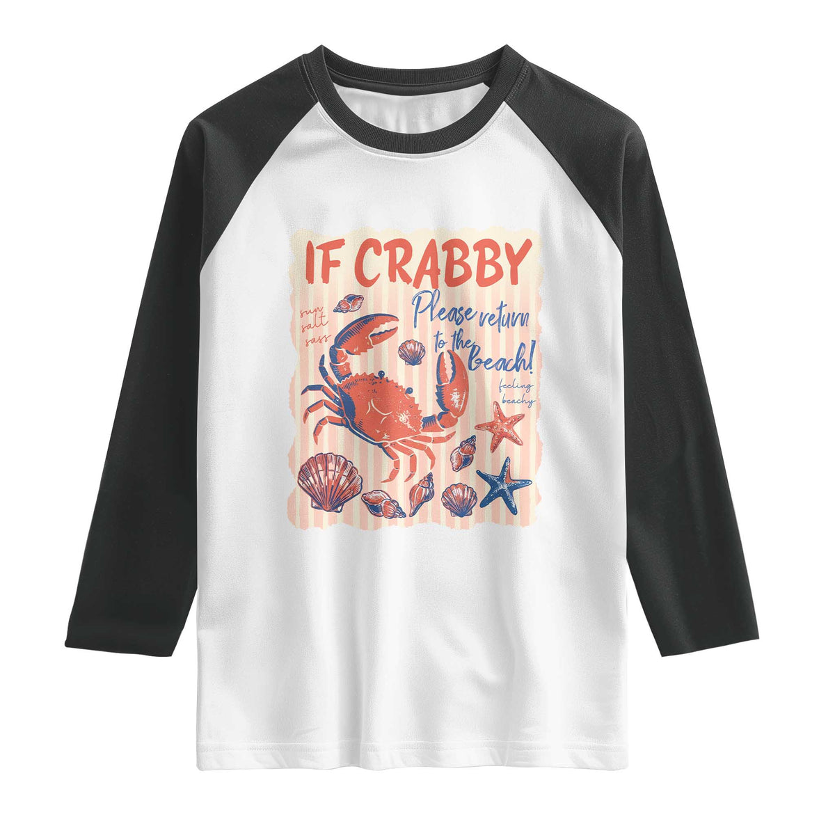 If Crabby Please Return To The Beach Raglan Shirt Funny Crab Summer Vibes TS14 White Black Print Your Wear