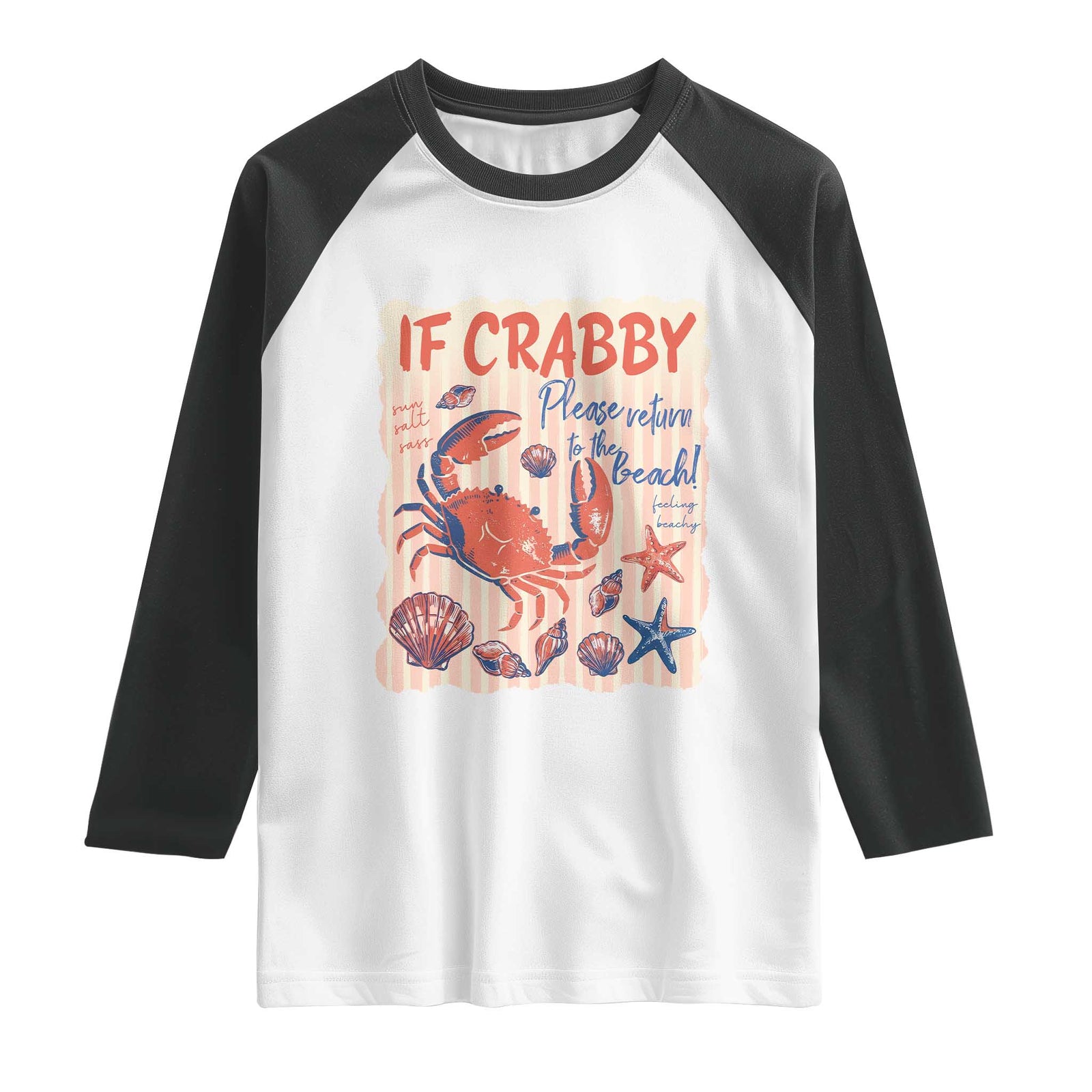 If Crabby Please Return To The Beach Raglan Shirt Funny Crab Summer Vibes TS14 White Black Print Your Wear
