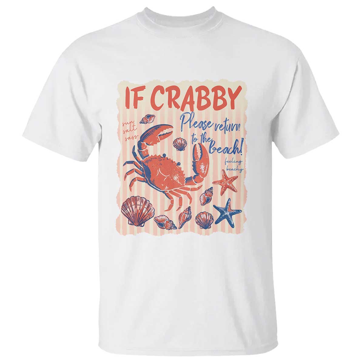 If Crabby Please Return To The Beach T Shirt Funny Crab Summer Vibes TS14 White Print Your Wear