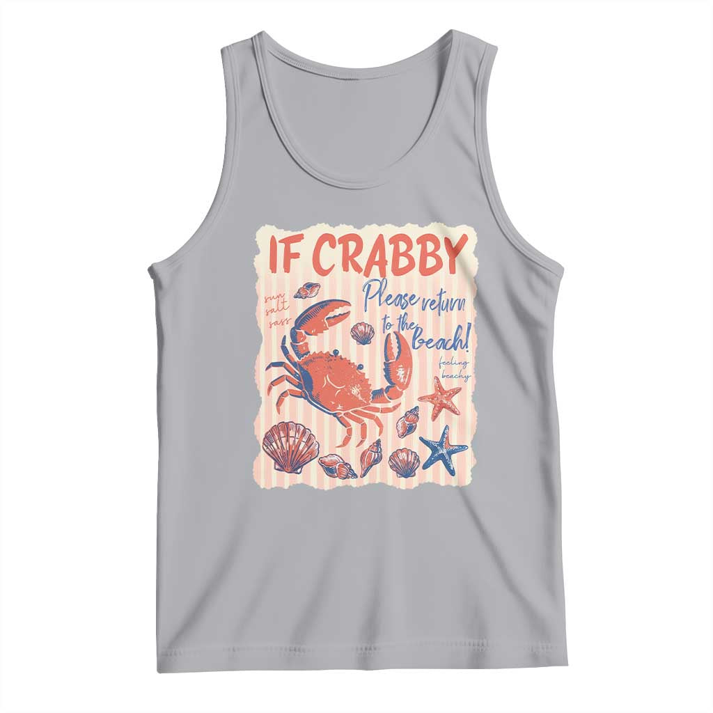 If Crabby Please Return To The Beach Tank Top Funny Crab Summer Vibes TS14 Athletic Heather Print Your Wear