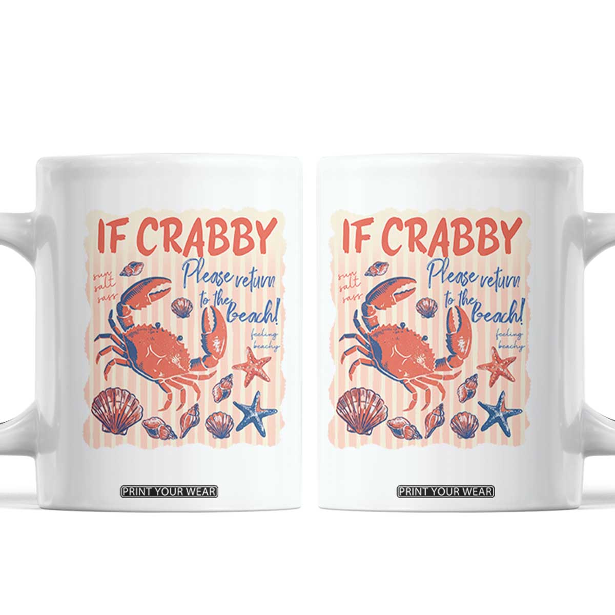 If Crabby Please Return To The Beach Coffee Mug Funny Crab Summer Vibes TS14 White Print Your Wear