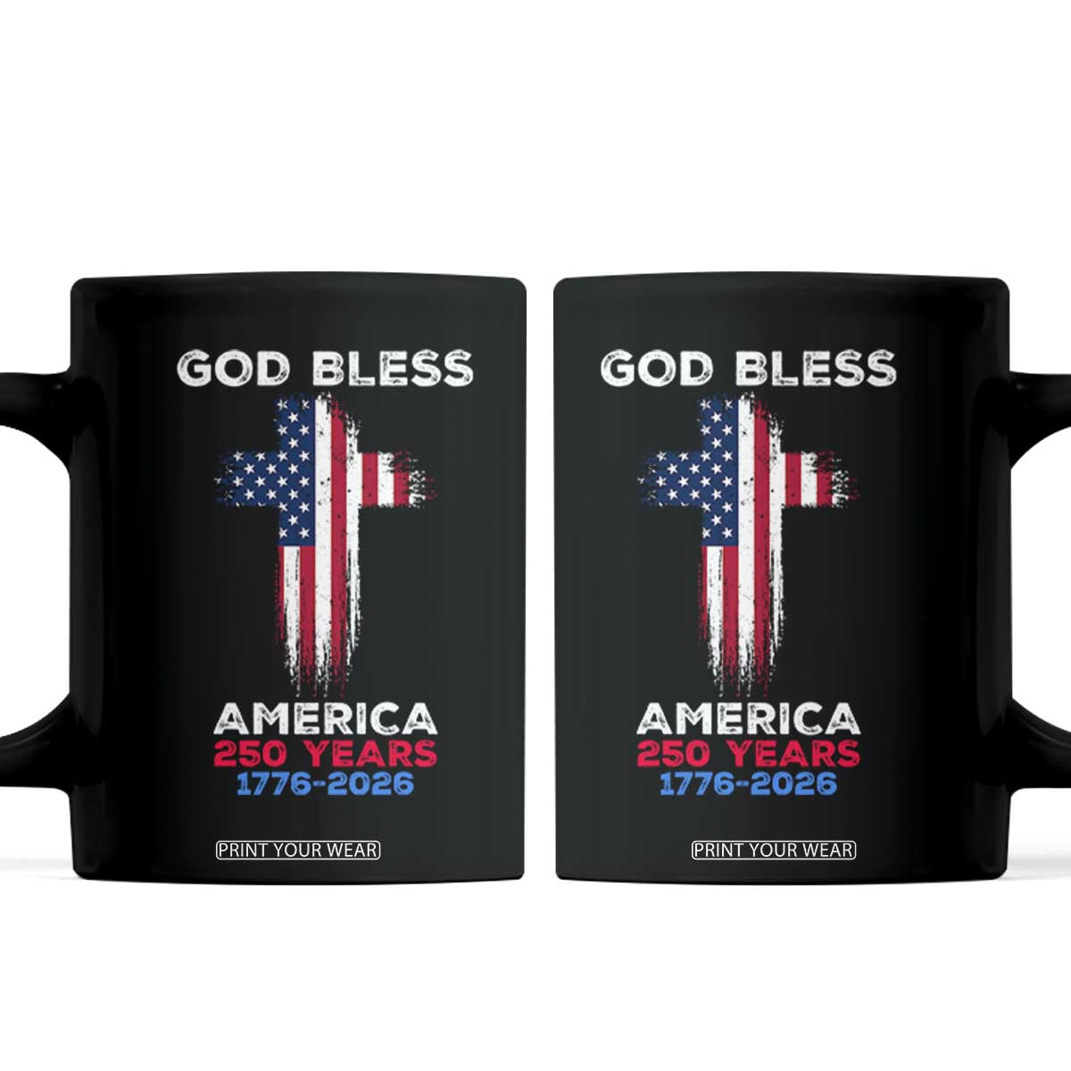 God Bless America 250 Years 1776-2026 Coffee Mug Christian Cross Flag TS14 Black Print Your Wear