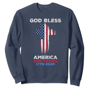 God Bless America 250 Years 1776-2026 Sweatshirt Christian Cross Flag TS14 Navy Print Your Wear