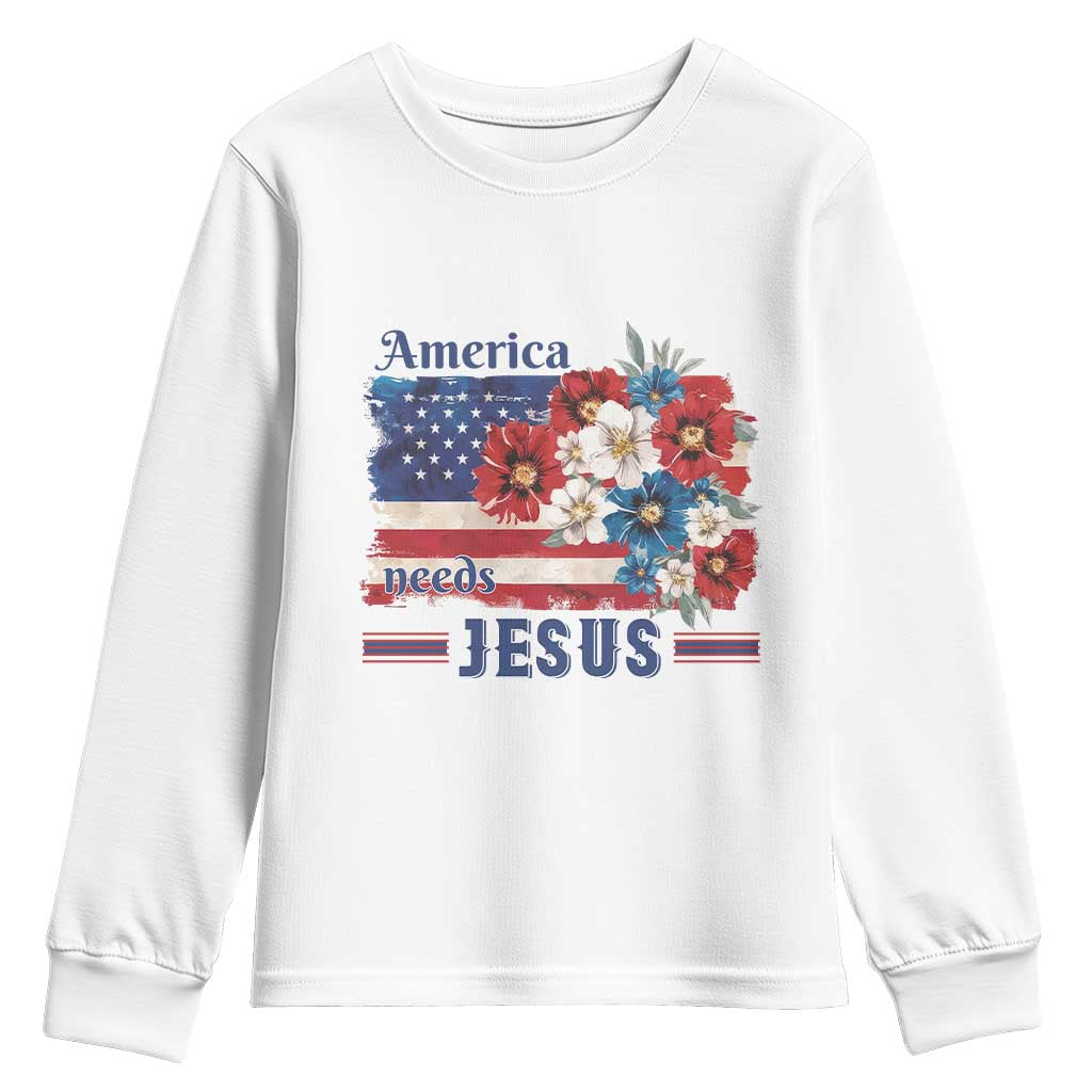 America Needs Jesus Youth Sweatshirt Christian Floral US Flag 4th of July TS14 White Print Your Wear