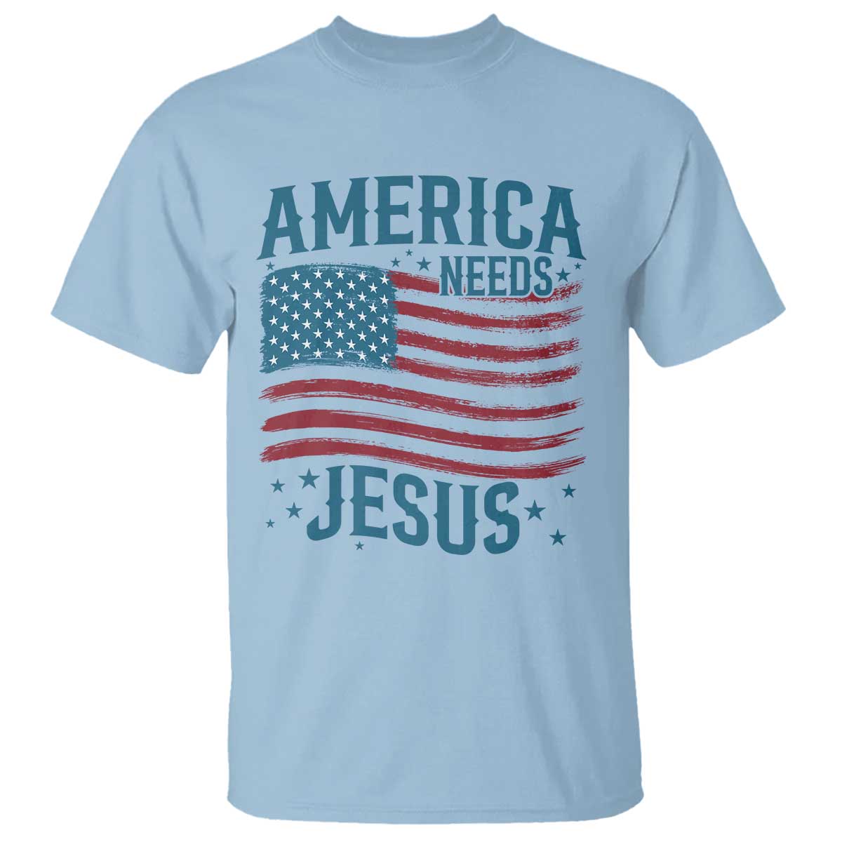 America Needs Jesus T Shirt 4th of July Christian TS14 Light Blue Print Your Wear