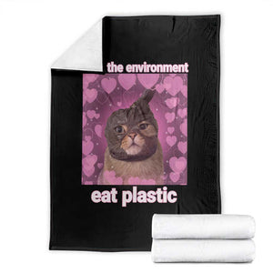 Save The Environment Eat Plastic Throw Blanket Funny Cute Cat Meme TS14 Black Print Your Wear