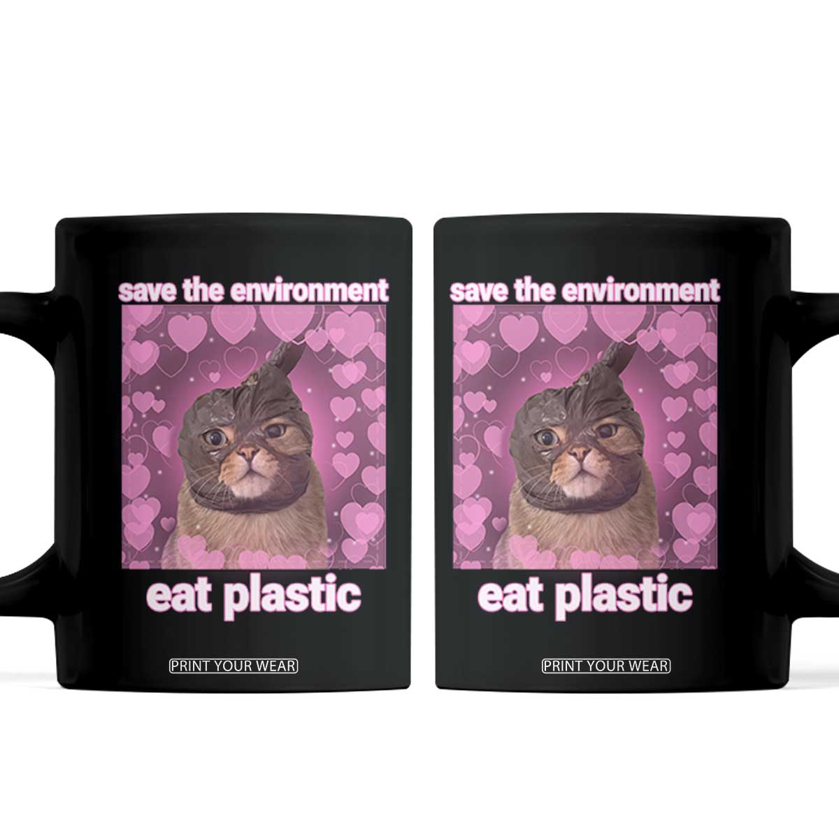 Save The Environment Eat Plastic Coffee Mug Funny Cute Cat Meme TS14 Black Print Your Wear