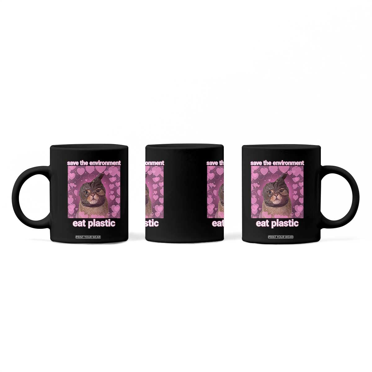 Save The Environment Eat Plastic Coffee Mug Funny Cute Cat Meme TS14 Print Your Wear