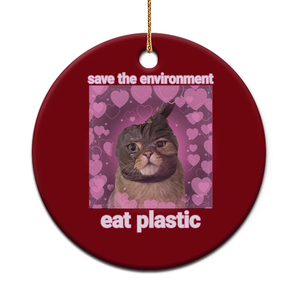 Save The Environment Eat Plastic Ceramic Ornament Funny Cute Cat Meme TS14 1pc Red Print Your Wear