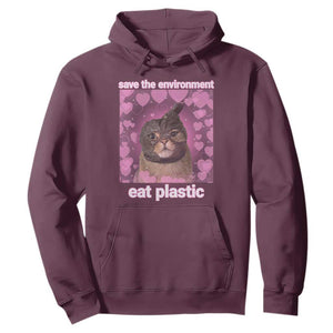 Save The Environment Eat Plastic Hoodie Funny Cute Cat Meme TS14 Maroon Print Your Wear