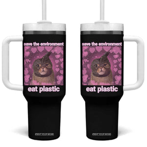Save The Environment Eat Plastic Tumbler With Handle Funny Cute Cat Meme TS14 One Size: 40 oz Black Print Your Wear
