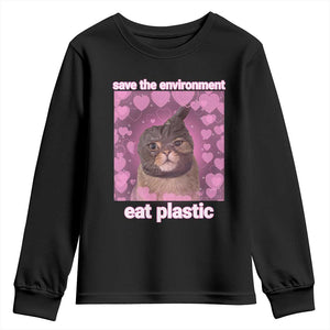 Save The Environment Eat Plastic Youth Sweatshirt Funny Cute Cat Meme TS14 Black Print Your Wear