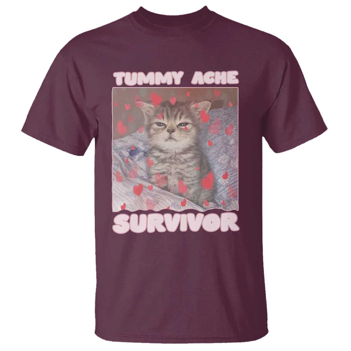 Tummy Ache Survivor T Shirt Funny Cute Cat Meme TS14 Maroon Print Your Wear