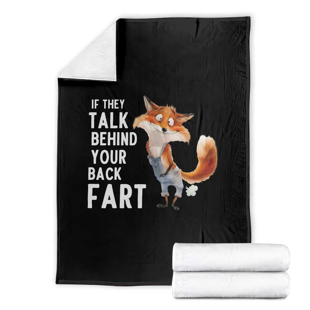 Funny Fox Meme Throw Blanket If They Talk Behind Your Back Fart Naughty Joke TS14 Black Print Your Wear