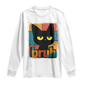 Funny Black Cat Bruh Meme Long Sleeve Shirt Funny Black Cat TS14 White Print Your Wear