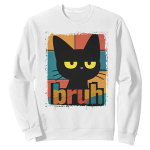 Funny Black Cat Bruh Meme Sweatshirt Funny Black Cat TS14 White Print Your Wear