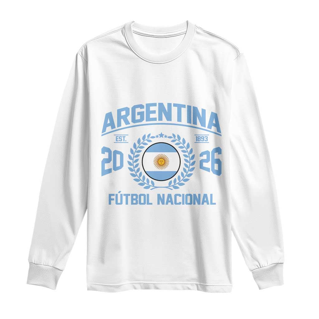 Argentina 2026 Soccer Football Fan Argentinian Flag Long Sleeve Shirt TS14 White Print Your Wear