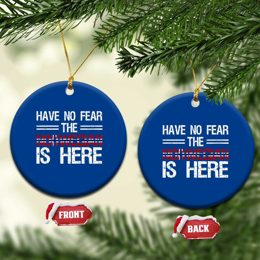 Have No Fear The Norwegian is Here Ceramic Ornament Funny Norway Herriatge Gift TS14 1pc Blue Print Your Wear