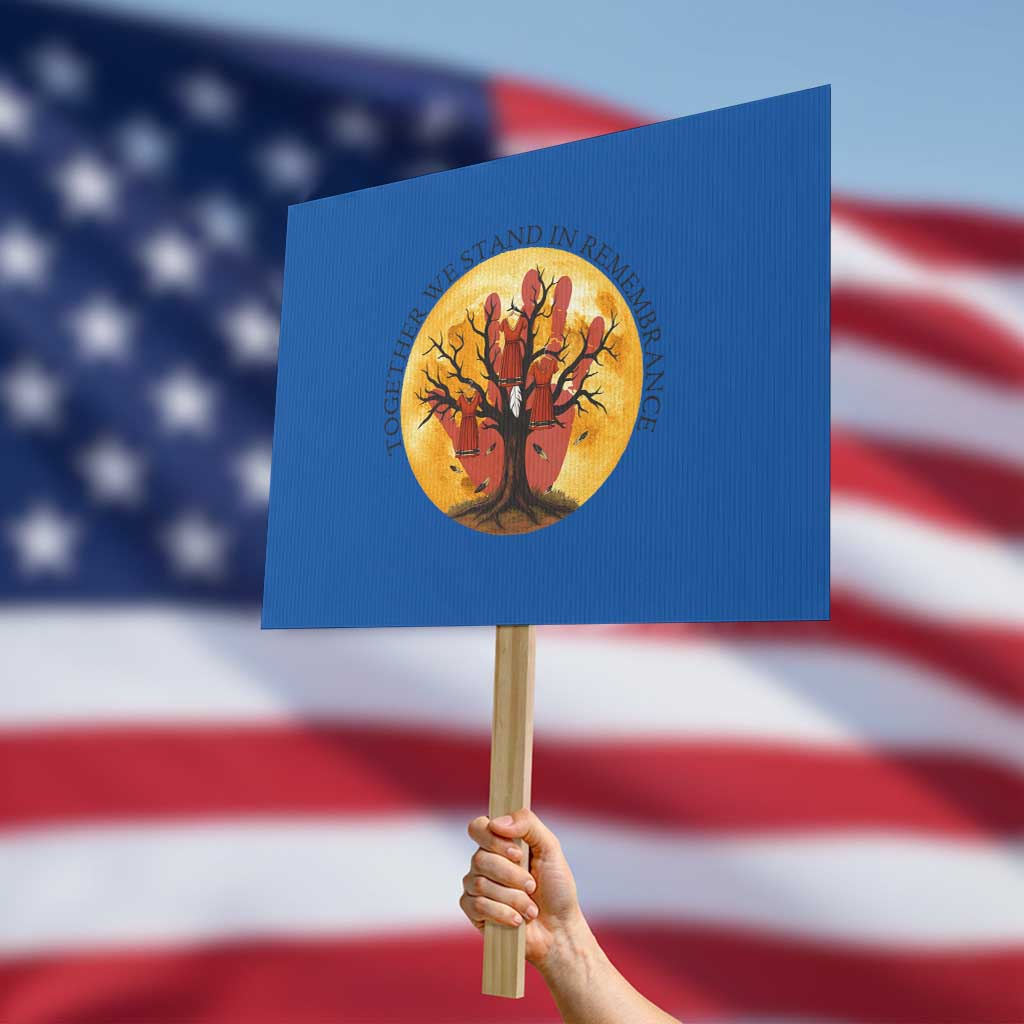 MMIW Red Hand Indigenous Native American Protest Sign Together We Stand In Remembrance TS14 Horizontal 18